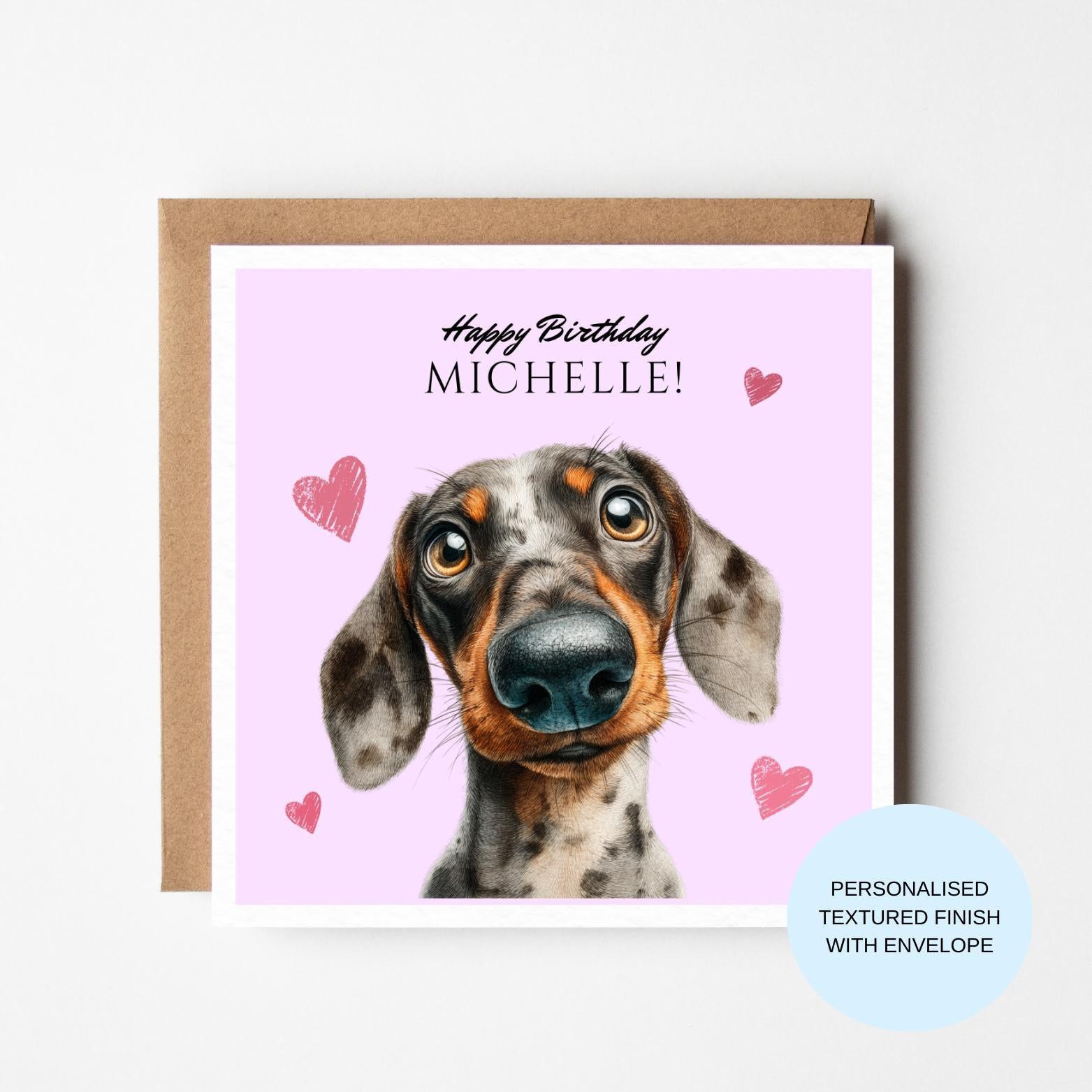 Personalised Dachshund Birthday Card | Close Up Sausage Dog Face | Happy Birthday Custom Name | Pink Hearts