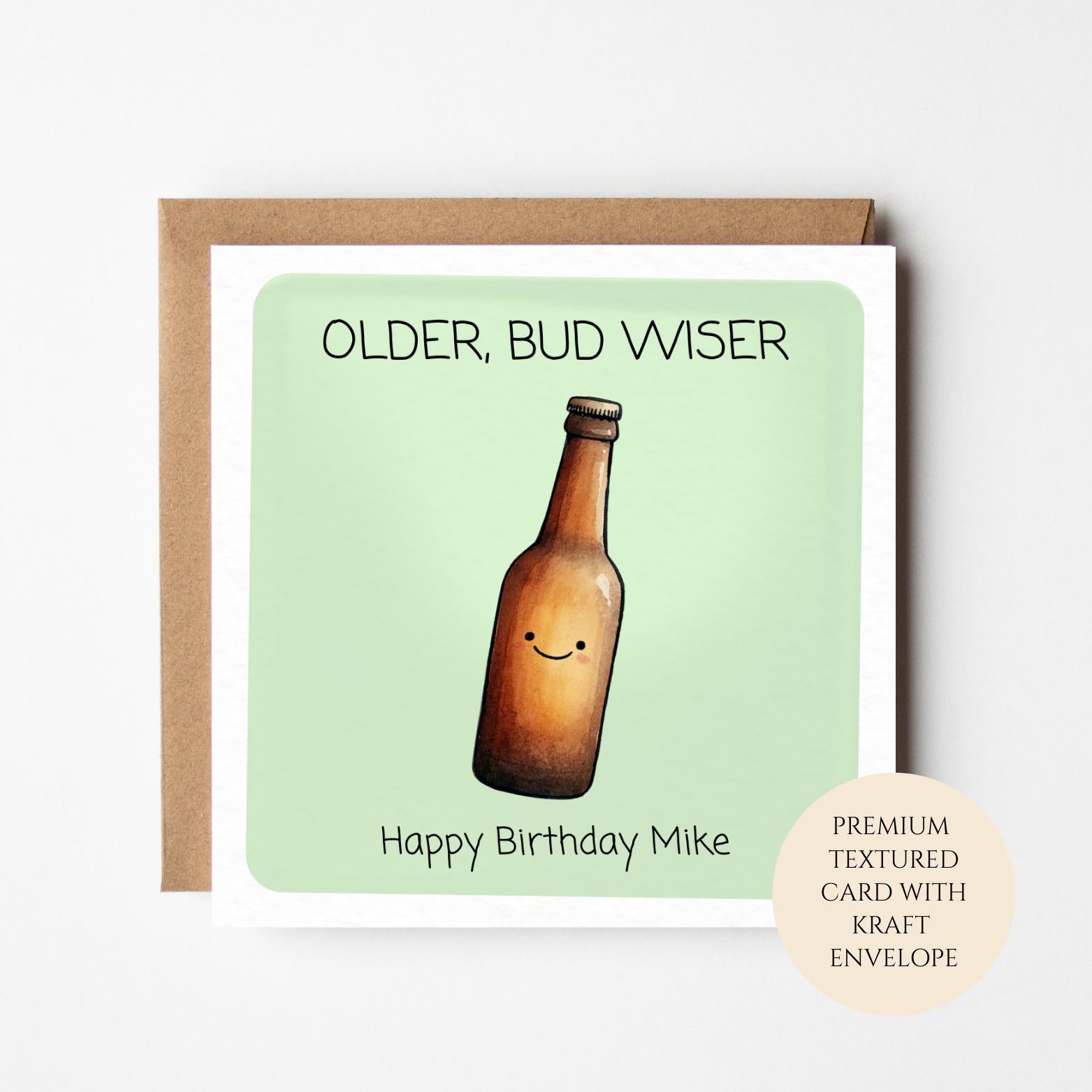 Funny Mens Birthday Card | Beer Lover Birthday Card | Dad Husband Son Friend | Older Bud Wiser Card