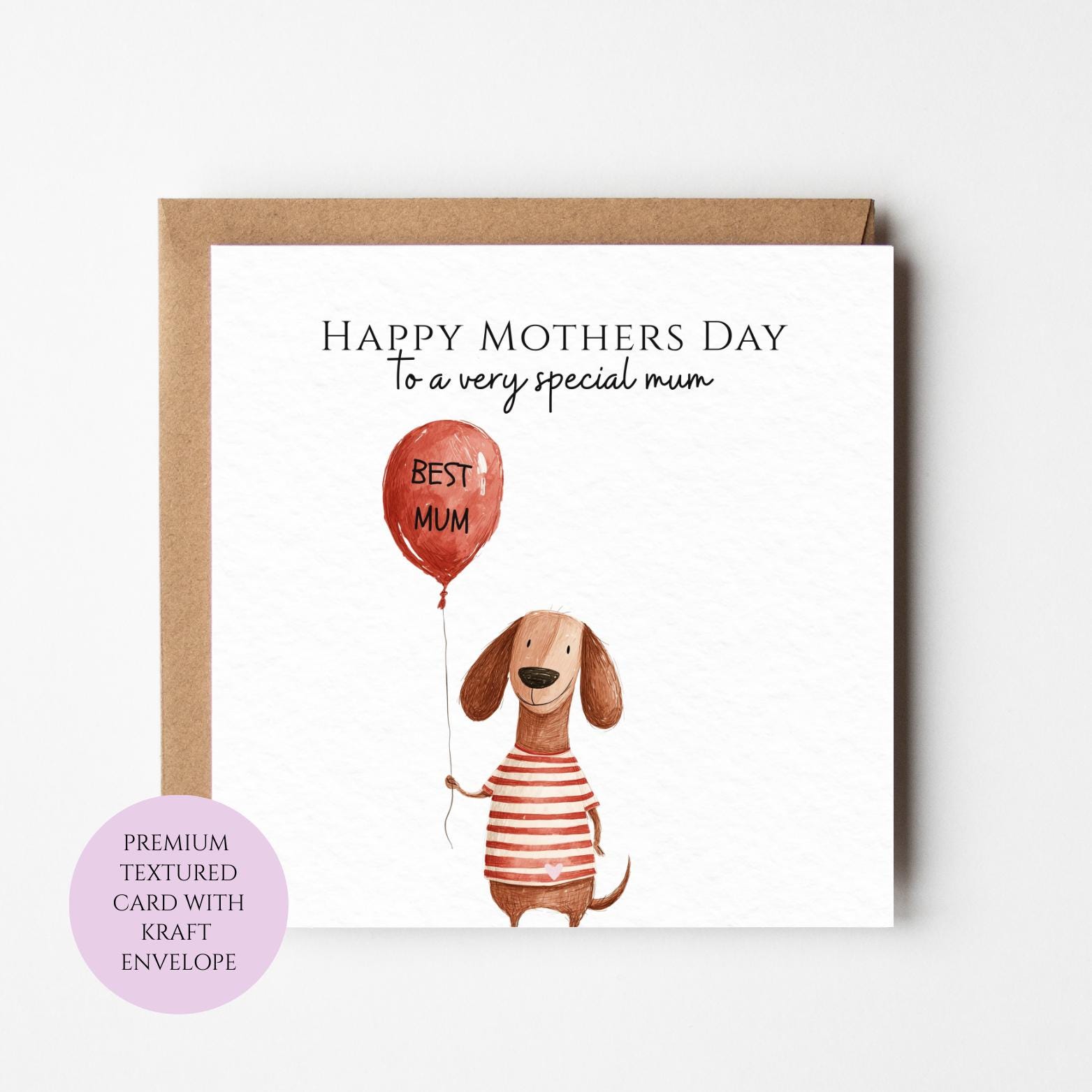 Mum Mothers Day Card Watercolour Dachshund Dog Best Mum Balloon Card Mothers Day Textured Heartfelt Card Best Mum Love Card Mum Day