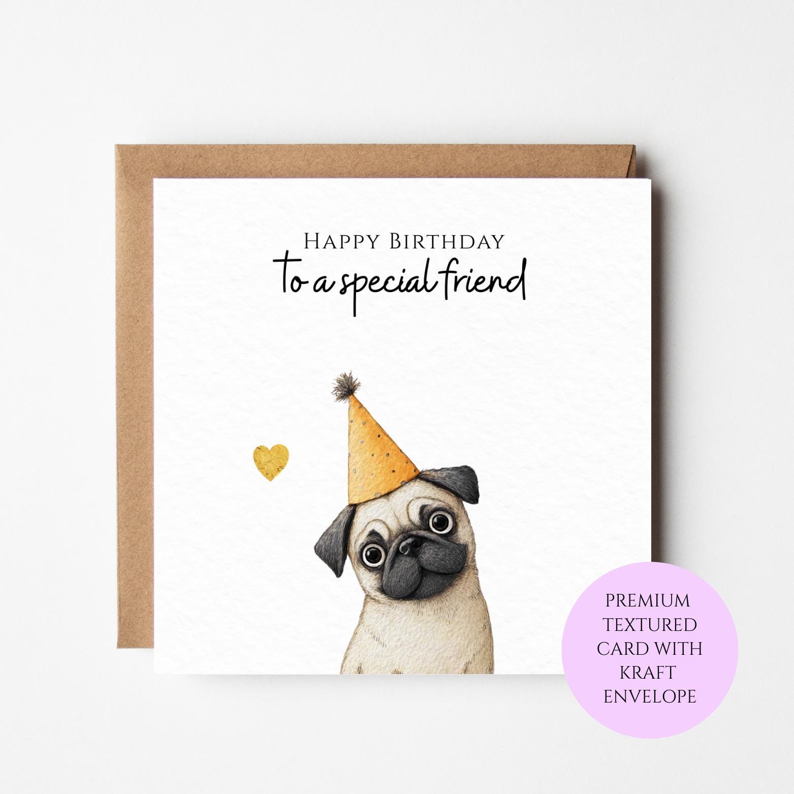 Funny Pug Birthday Card for Special Friend | Dog Lover Whimsical Greeting