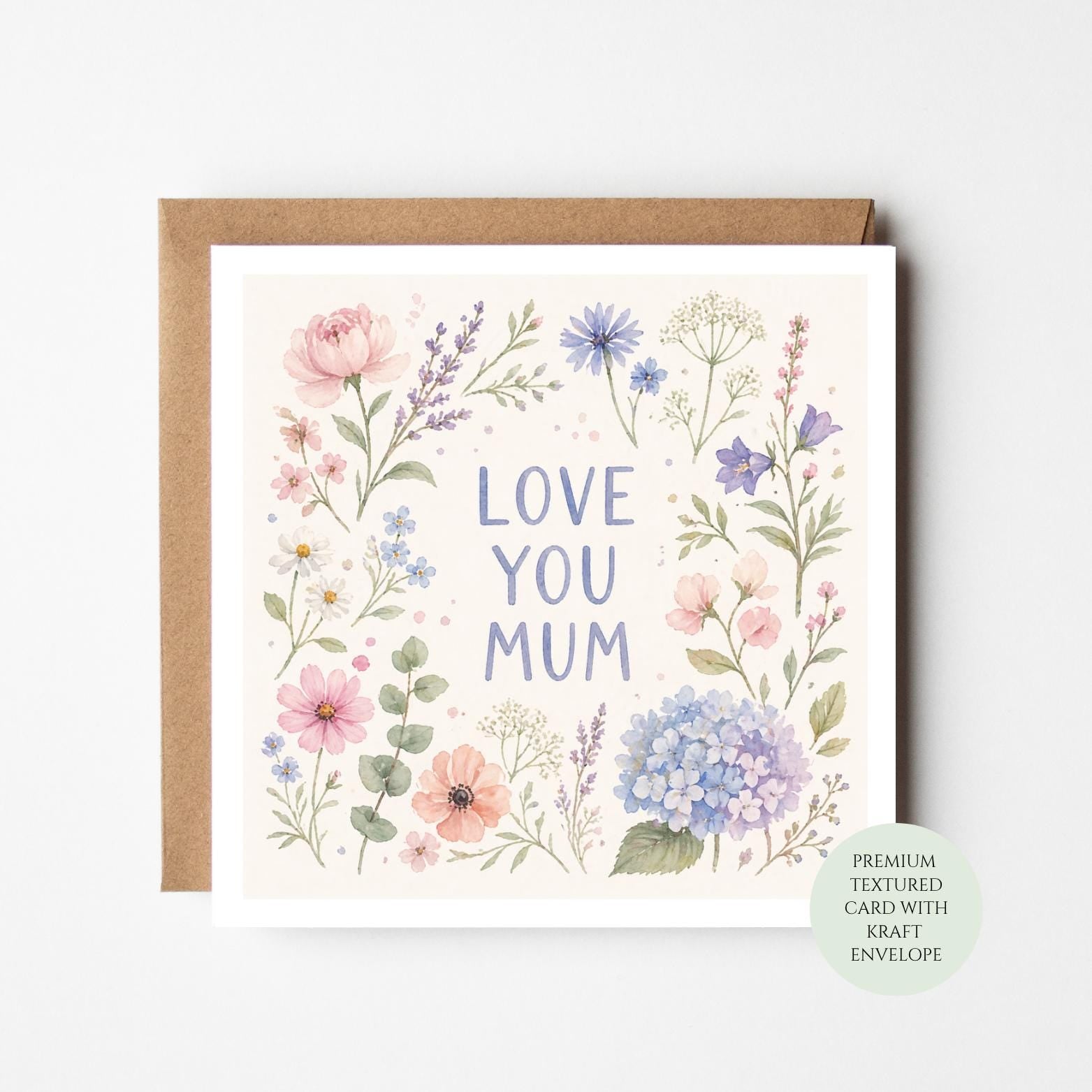 Floral Love You Mum Card - Textured Birthday Greeting