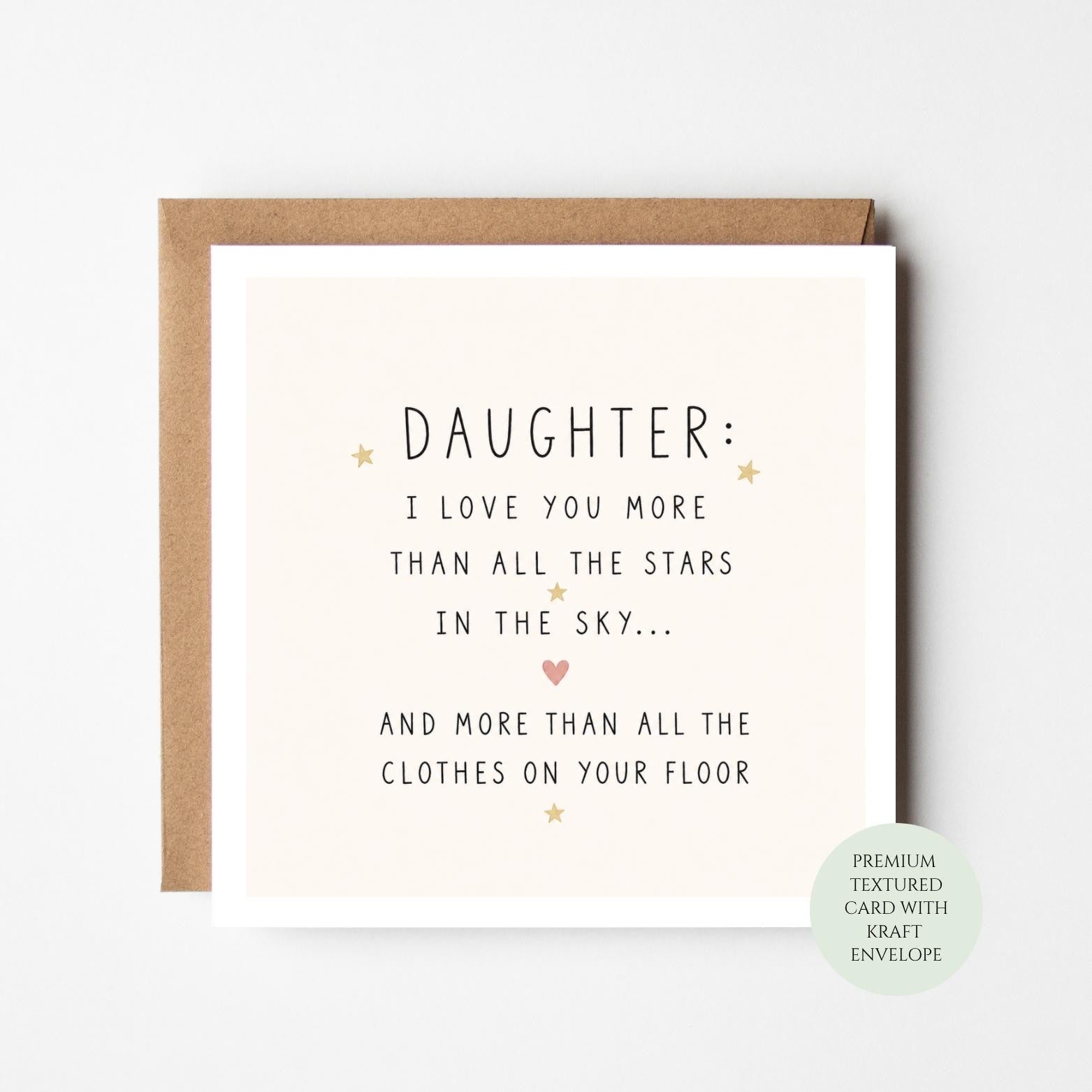 Daughter Birthday Card, Funny Love You More Than Clothes On Floor, Physical Print