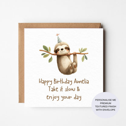 Cute Sloth Birthday Card | Take It Slow & Enjoy Your Day | Personalised Animal Card | Funny Birthday Card | Premium Textured Finish