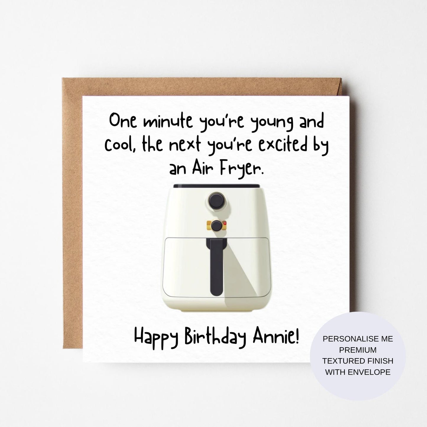 Funny Air Fryer Birthday Card – Personalised Humorous Birthday Card – Relatable Modern Humour Card for Her or Him – Handmade Gift