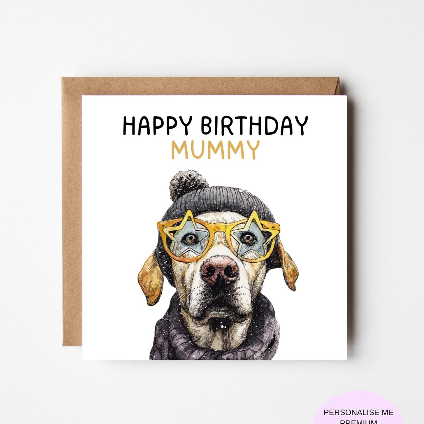 Happy Birthday Dog Card: Funny Mummy Design (Envelope Included)