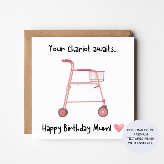 Funny 'Your Chariot Awaits' Birthday Card for Mum - Personalised Humour