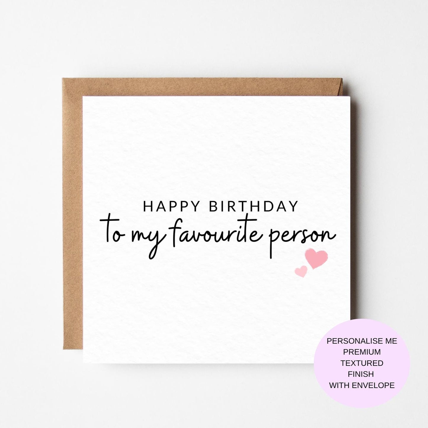 Personalized Birthday Card: Favourite Person, Luxury Textured Cardstock