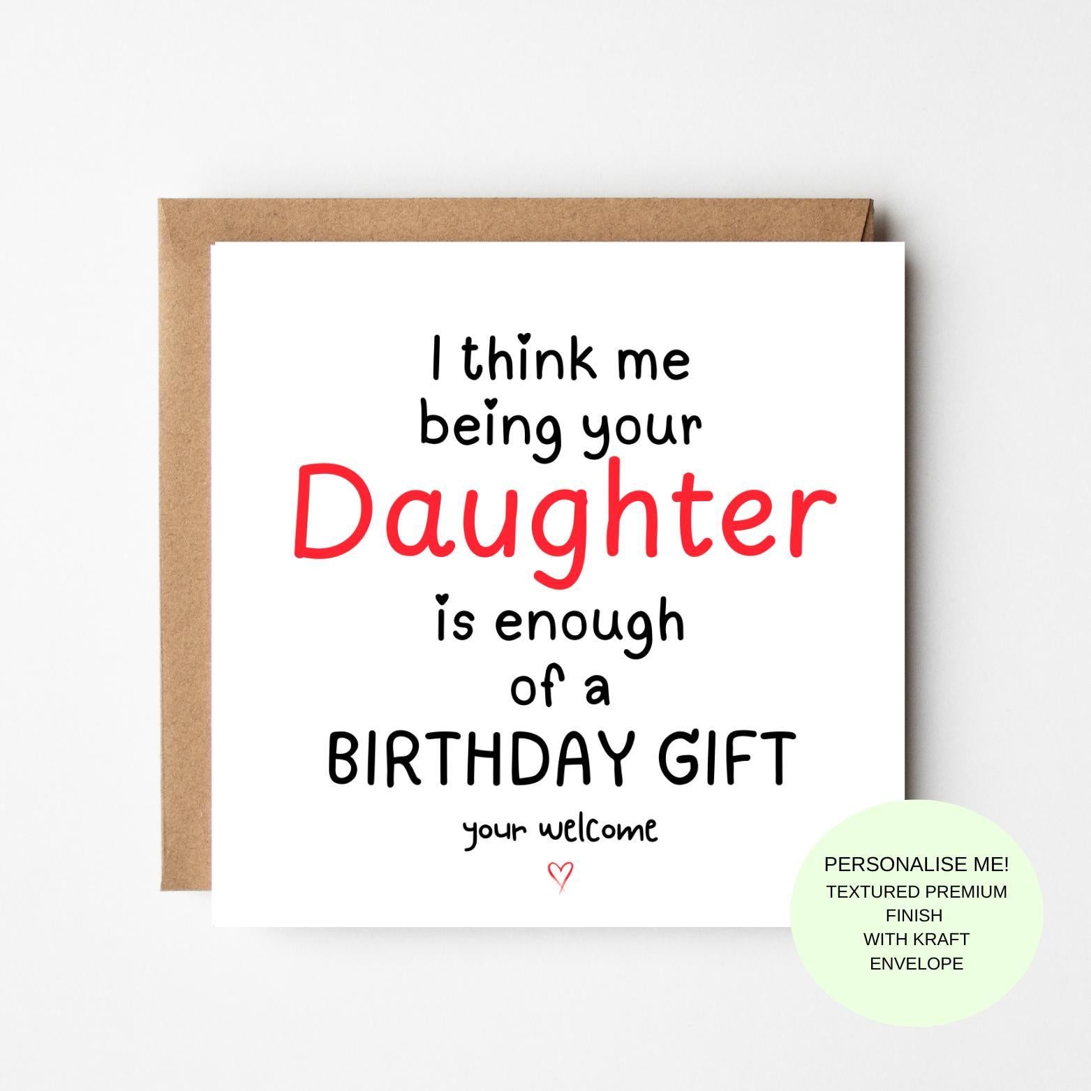 Funny Daughter Birthday Card – “Being Your Daughter” Birthday Card