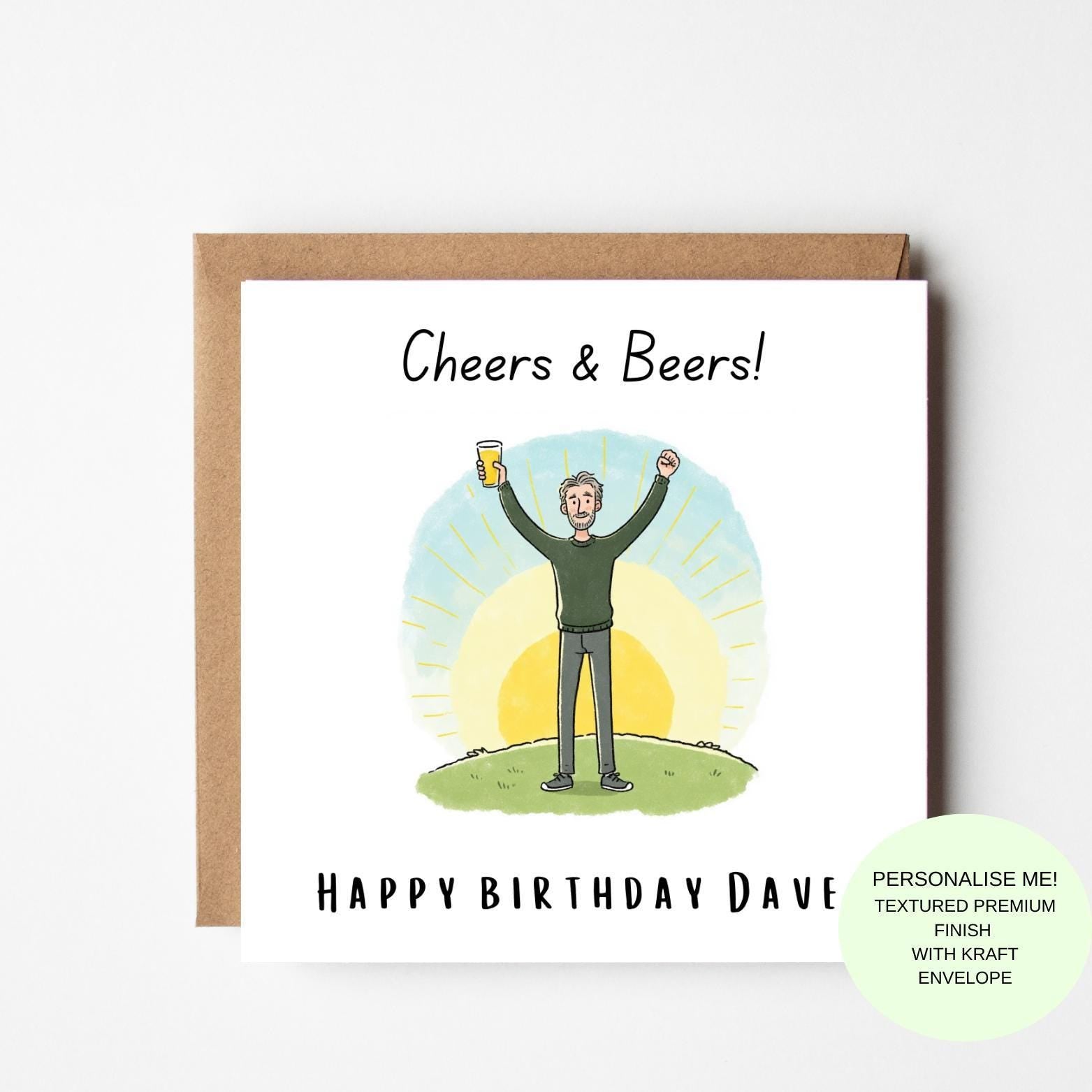 Funny Birthday Card for Him – Cheers and Beers