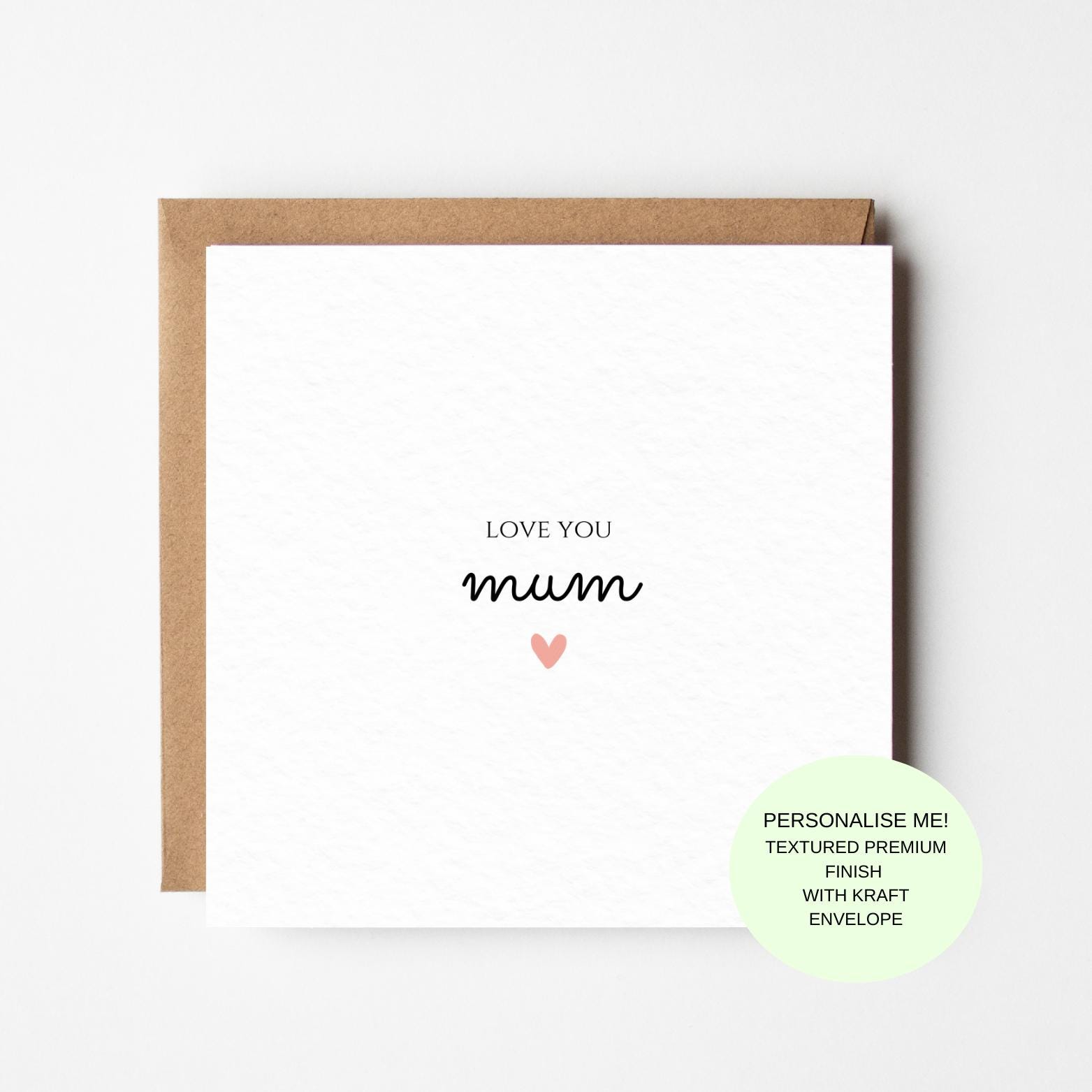 Minimalist Love You Mum Card, Textured Cardstock, Blank Inside