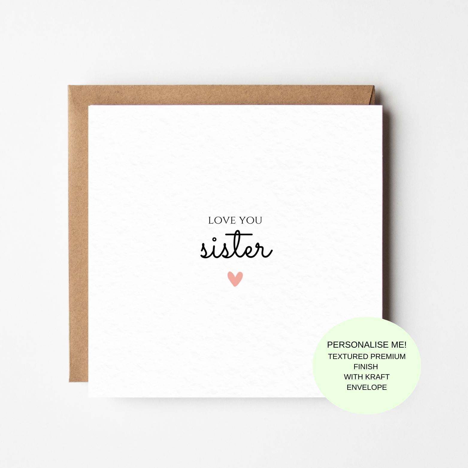 Sister Appreciation Card: Love You Sister Birthday Greeting, Textured Finish