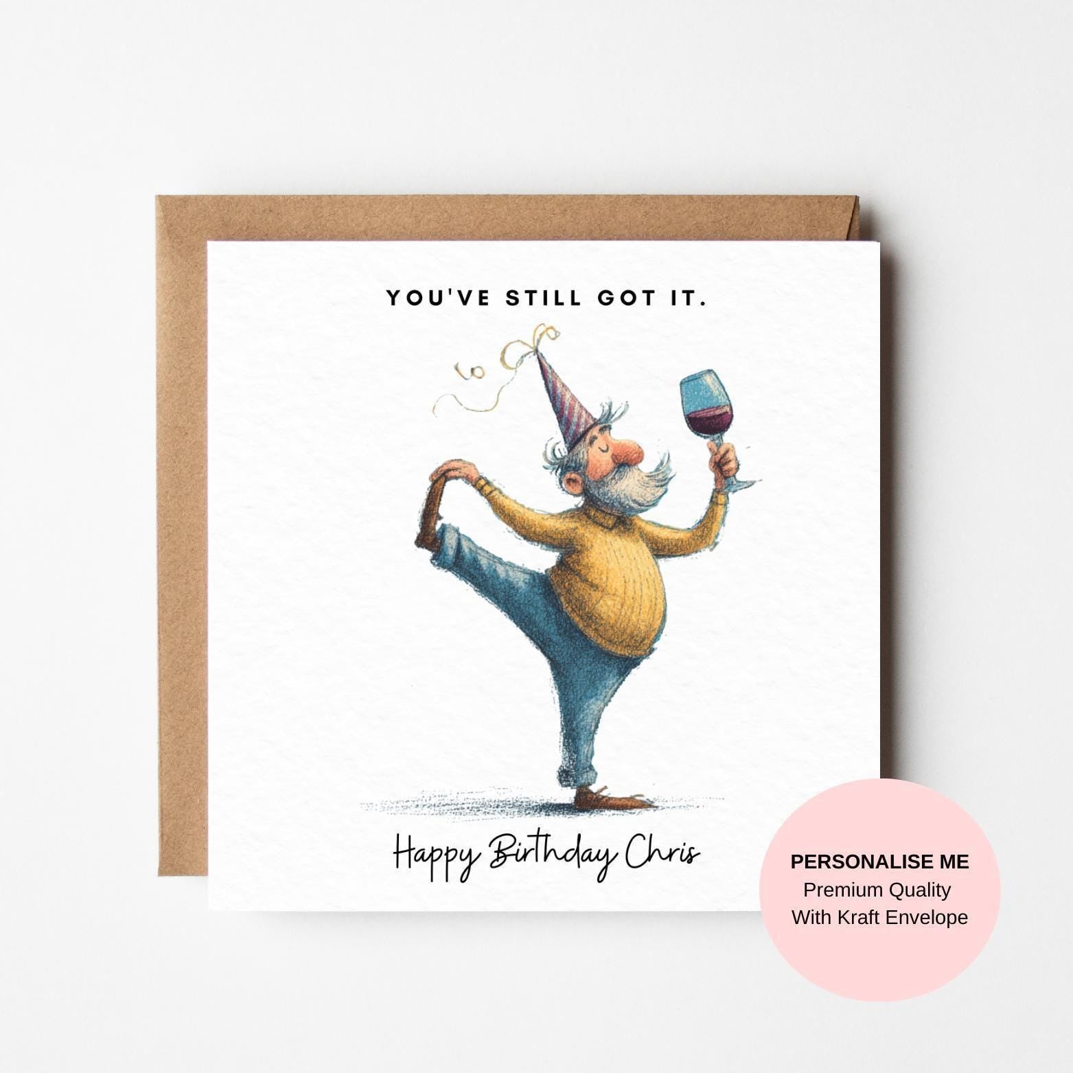 Funny Birthday Card for Him – You’ve Still Got It Card