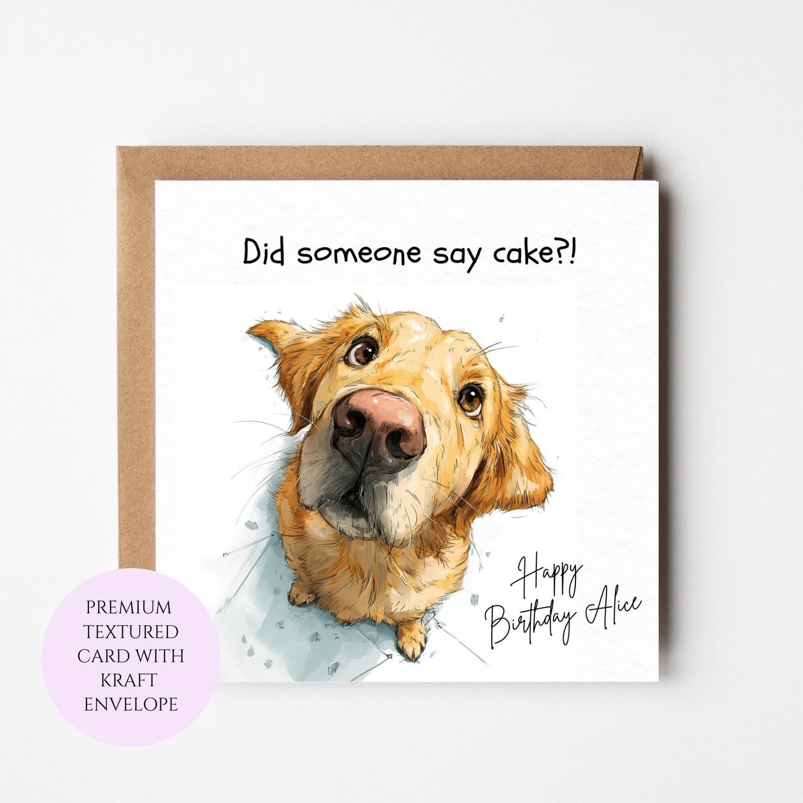 Funny Dog Birthday Card: "Did Someone Say Cake?!" Dog Lover Greeting