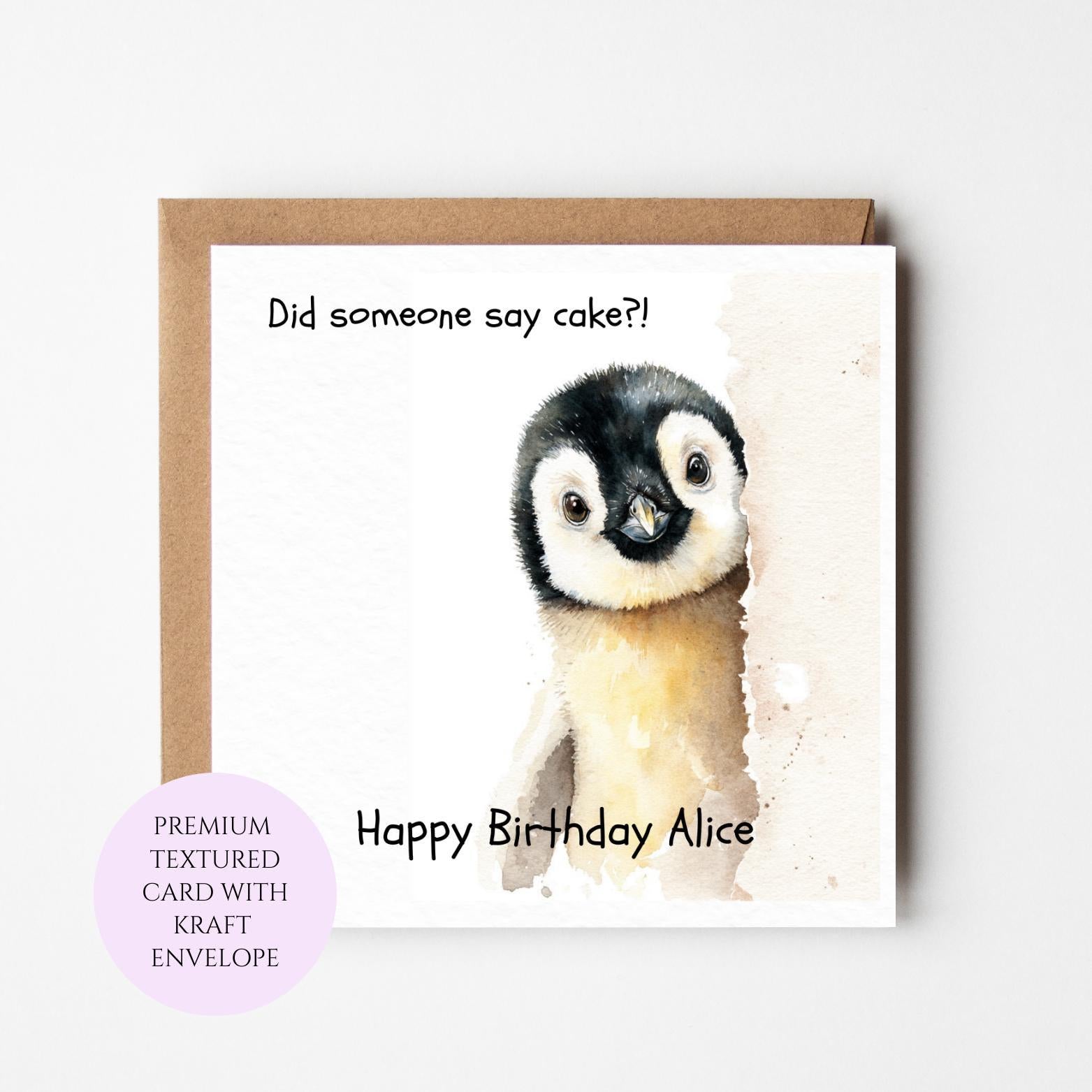 Funny Penguin Birthday Card Did Someone Say Cake Penguin