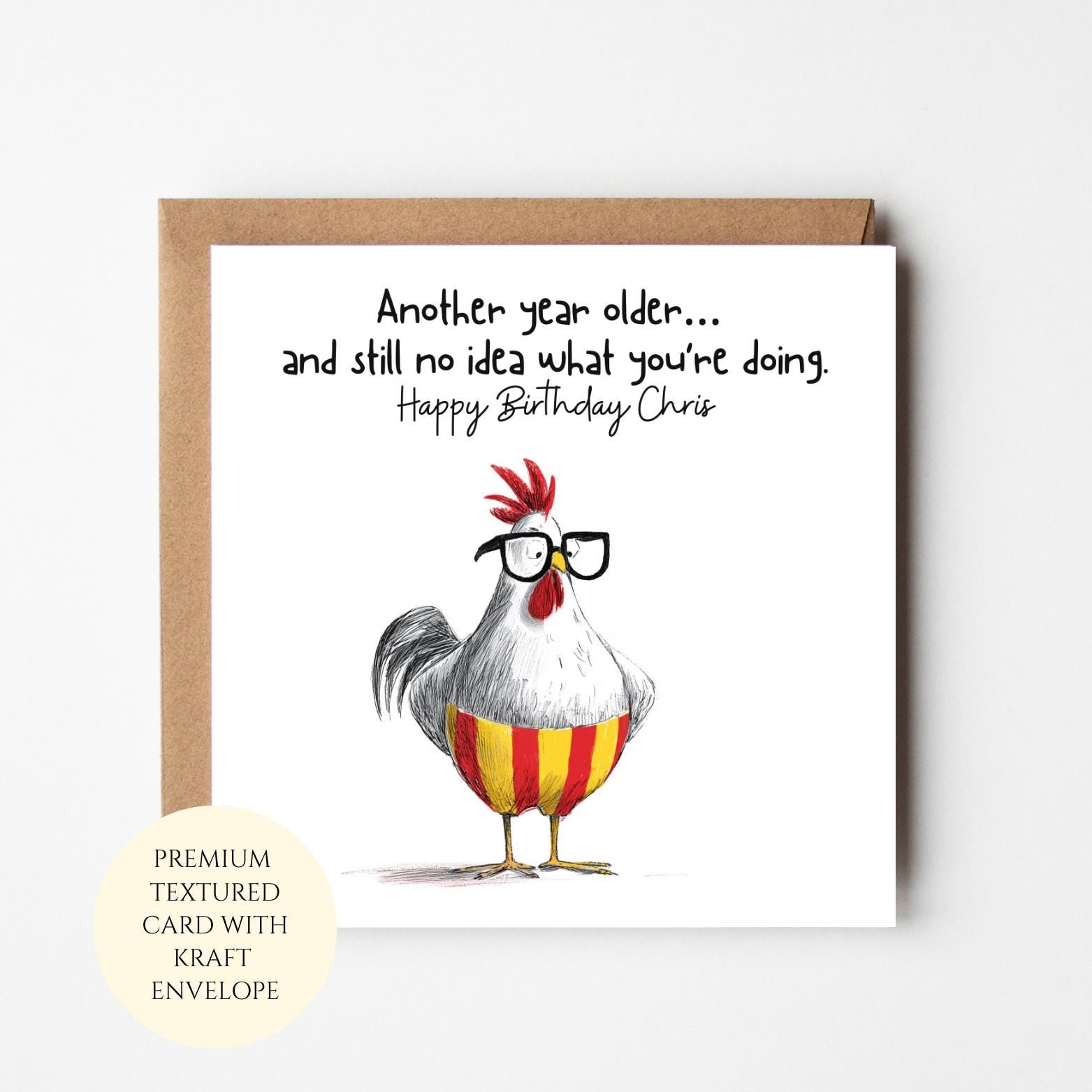 Funny Birthday Card, Sarcastic Chicken Humor, Friend Him Her (Blank Inside)