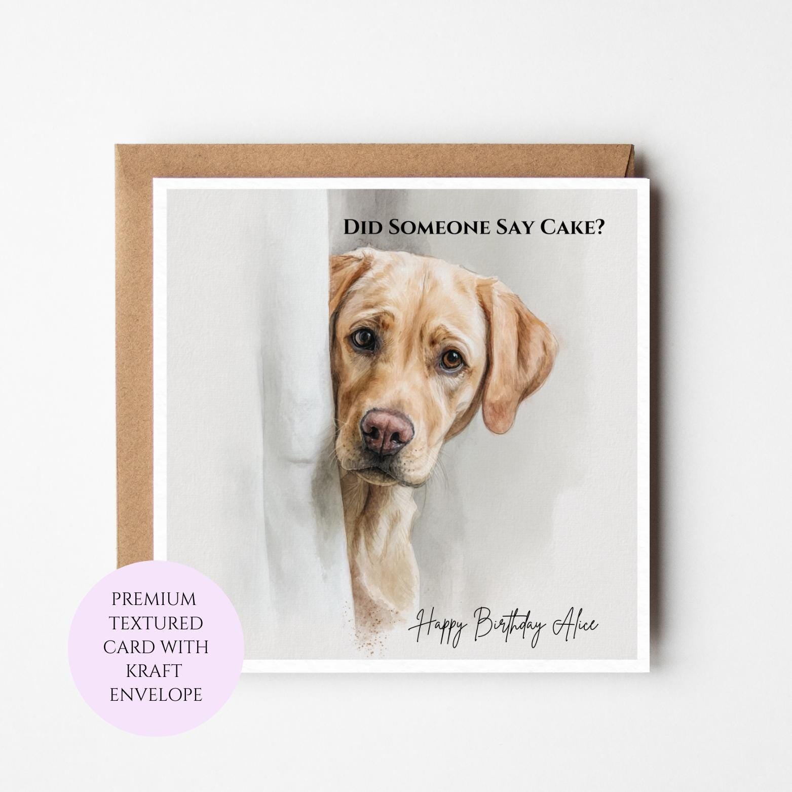 Did Someone Say Cake Labrador Birthday Card – Funny Dog Birthday for Her Sister Friend