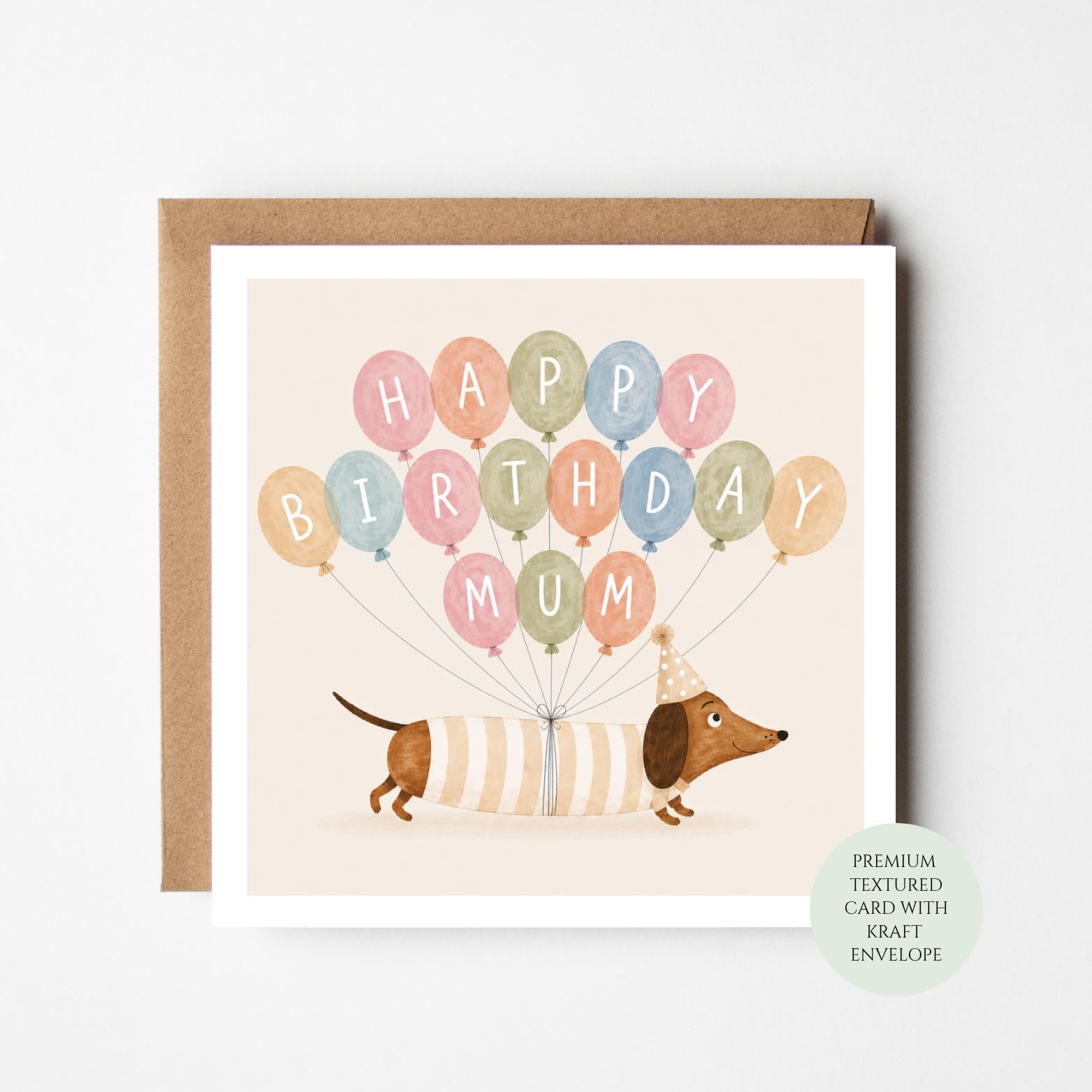 Dachshund Birthday Card for Mum, Sausage Dog with Balloons, Physical Print
